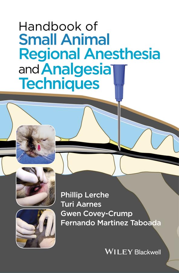 Handbook of Small Animal Regional Anesthesia and Analgesia Techniques 1st Edition