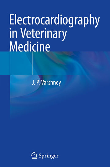 Electrocardiography in Veterinary Medicine 1st ed. 2021 Edition