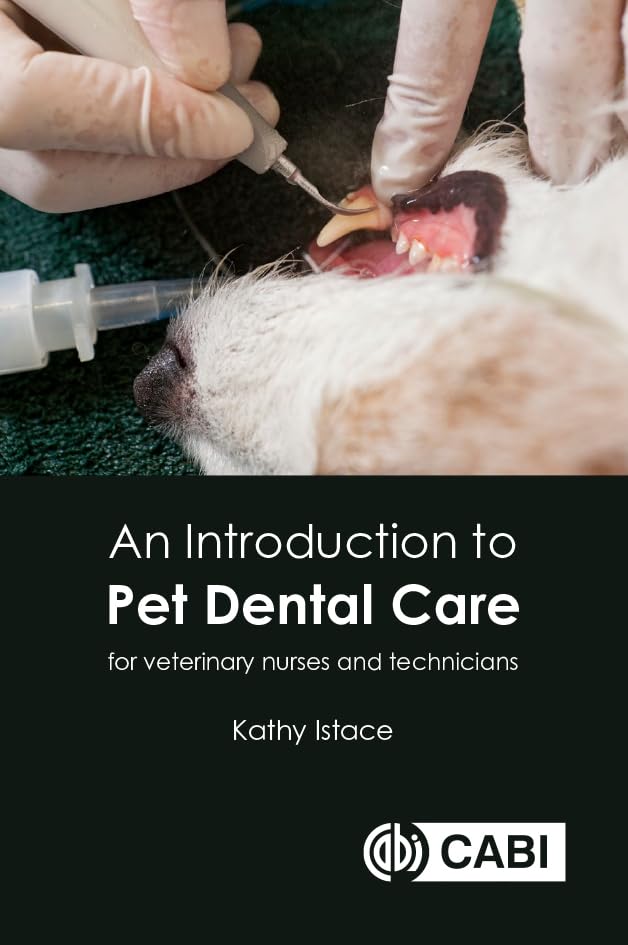 Introduction to Pet Dental Care, An: For Veterinary Nurses and Technicians