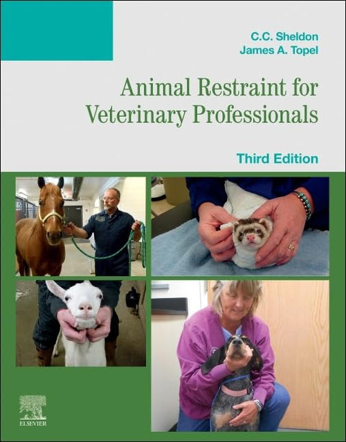 Animal Restraint for Veterinary Professionals 3rd Edition