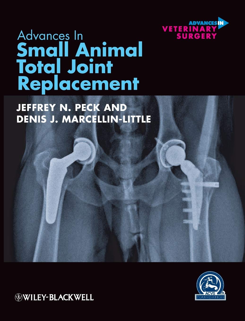 Advances in Small Animal Total Joint Replacement (AVS Advances in Veterinary Surgery) 1st Edition