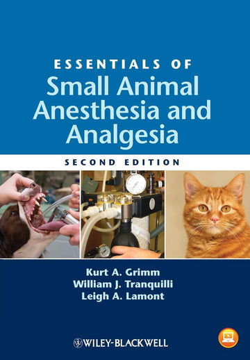 Essentials of Small Animal Anesthesia and Analgesia 2nd Edition