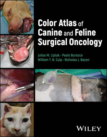 [May 9, 2025] Color Atlas of Canine and Feline Surgical Oncology 1st Edition