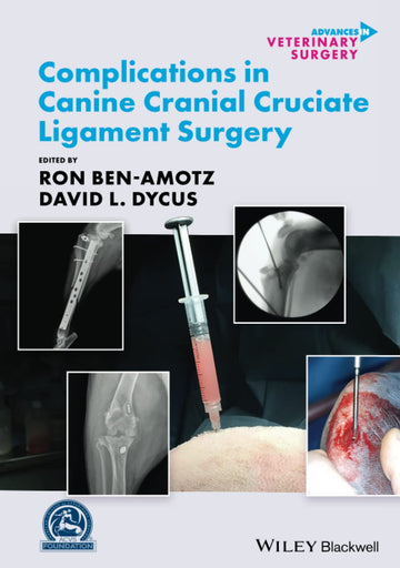 Complications in Canine Cranial Cruciate Ligament Surgery (AVS Advances in Veterinary Surgery)