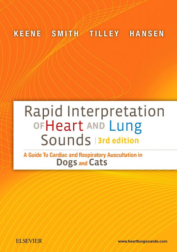 Rapid Interpretation of Heart and Lung Sounds: A Guide to Cardiac and Respiratory Auscultation in Dogs and Cats 3rd Edition