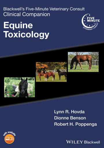 Blackwell's Five-Minute Veterinary Consult Clinical Companion: Equine Toxicology 1st Edition