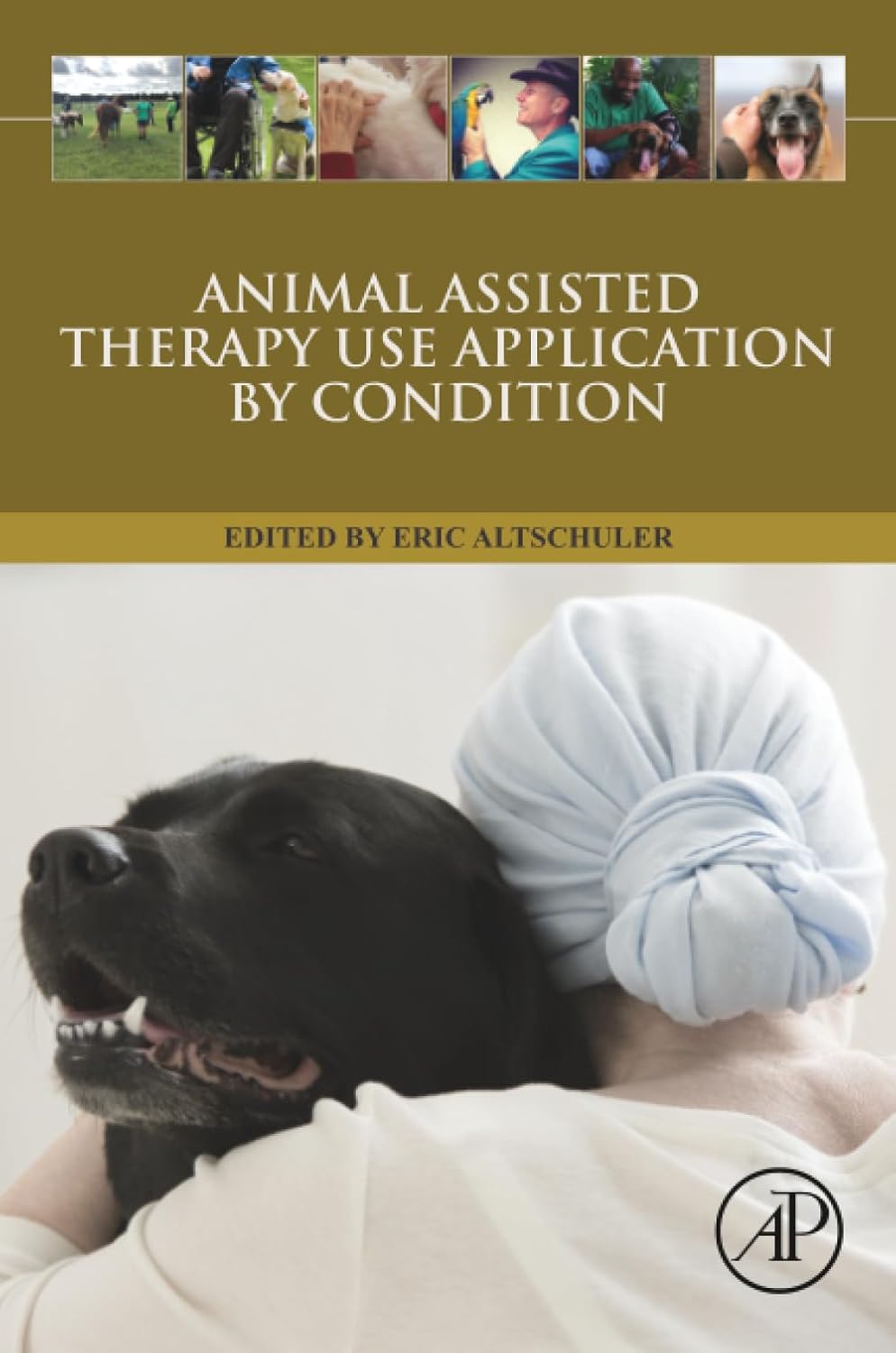 Animal Assisted Therapy Use Application by Condition 1st Edition