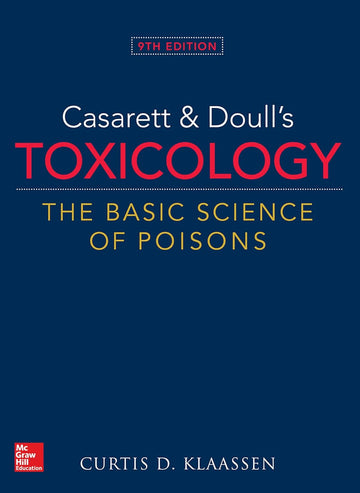 Casarett & Doull's Toxicology: The Basic Science of Poisons, 9th Edition 9th Edition
