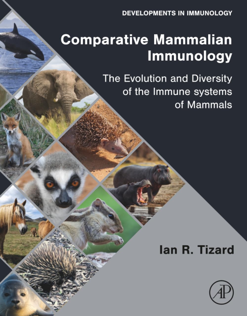 Comparative Mammalian Immunology: The Evolution and Diversity of the Immune Systems of Mammals (Developments in Immunology) 1st Edition