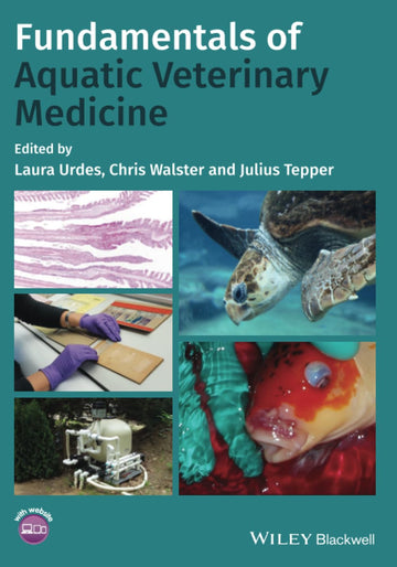 Fundamentals of Aquatic Veterinary Medicine 1st Edition