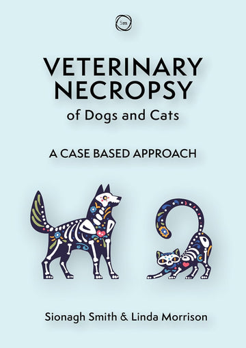 Veterinary Necropsy of Dogs and Cats: A Case Based Approach (Veterinary Atlases)