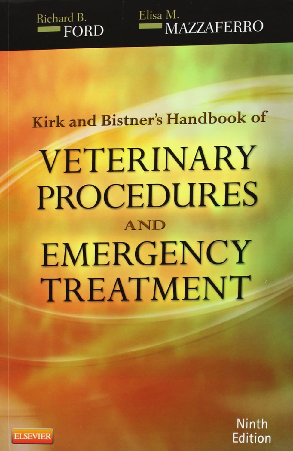 Kirk & Bistner's Handbook of Veterinary Procedures and Emergency Treatment 9th Edition