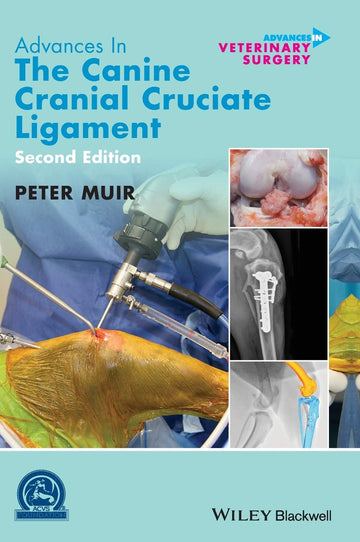 Advances in the Canine Cranial Cruciate Ligament (AVS Advances in Veterinary Surgery) 2nd Edition