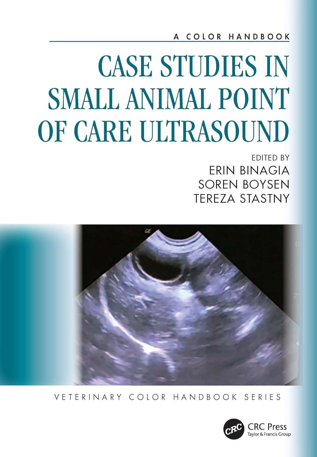 [March 14, 2025] Case Studies in Small Animal Point of Care Ultrasound: A Color Handbook (Veterinary Color Handbook Series) 1st Edition 2025