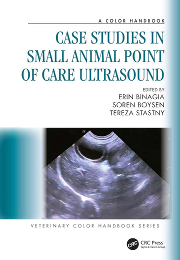[March 14, 2025] Case Studies in Small Animal Point of Care Ultrasound: A Color Handbook (Veterinary Color Handbook Series) 1st Edition 2025