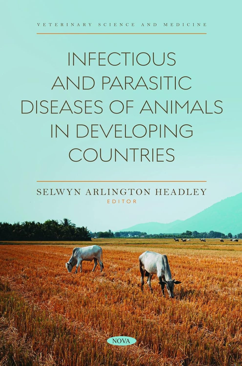 Infectious and Parasitic Diseases of Animals in Developing Countries 1st Edition