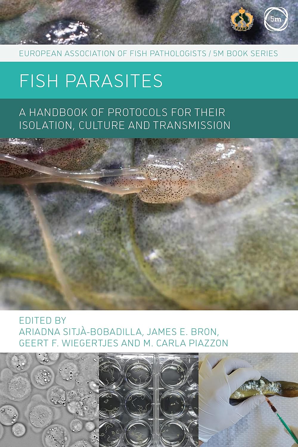 Fish Parasites: A Handbook of Protocols for their Isolation, Culture and Transmission (European Association of Fish Pathologists)