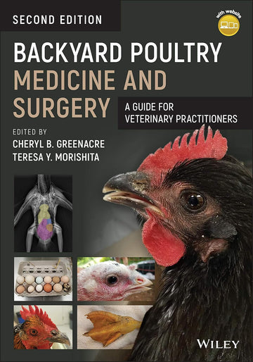 Backyard Poultry Medicine and Surgery: A Guide for Veterinary Practitioners 2nd Edition