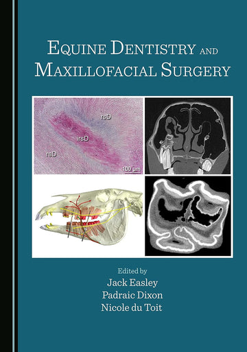 Equine Dentistry and Maxillofacial Surgery 1st Edition - March 14, 2022