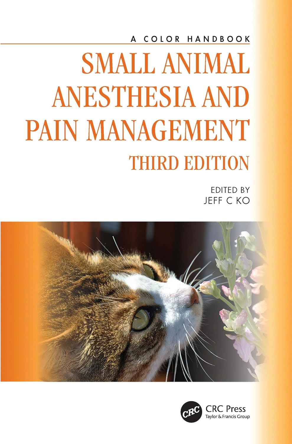 Small Animal Anesthesia and Pain Management: A Color Handbook (Veterinary Color Handbook Series) 3rd Edition