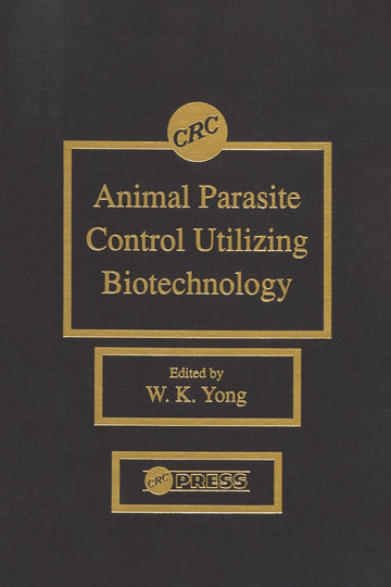 Animal Parasite Control Utilizing Biotechnology 1st Edition