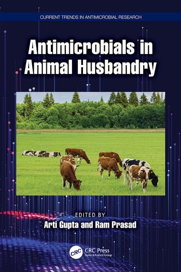 [August 4, 2025] Antimicrobials in Animal Husbandry (Current Trends in Antimicrobial Research) 1st Edition