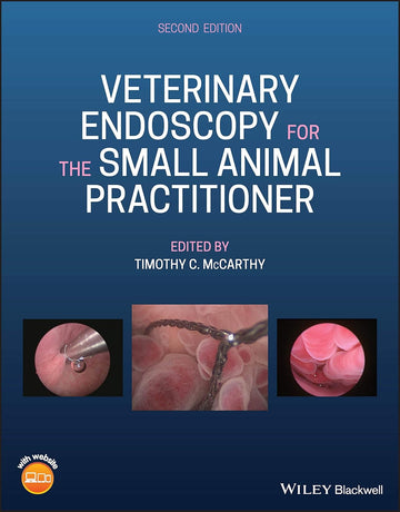 Veterinary Endoscopy for the Small Animal Practitioner 2nd Edition - March 30, 2021