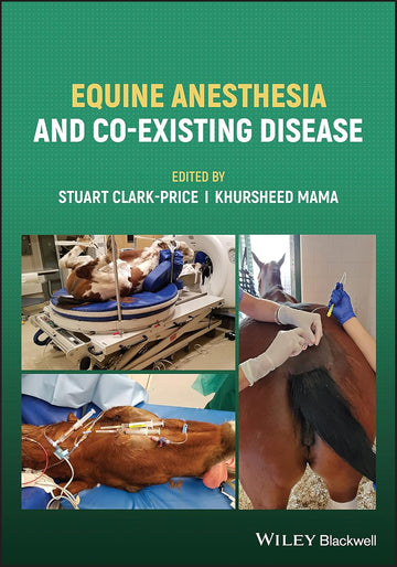 Equine Anesthesia and Co-Existing Disease 1st Edition
