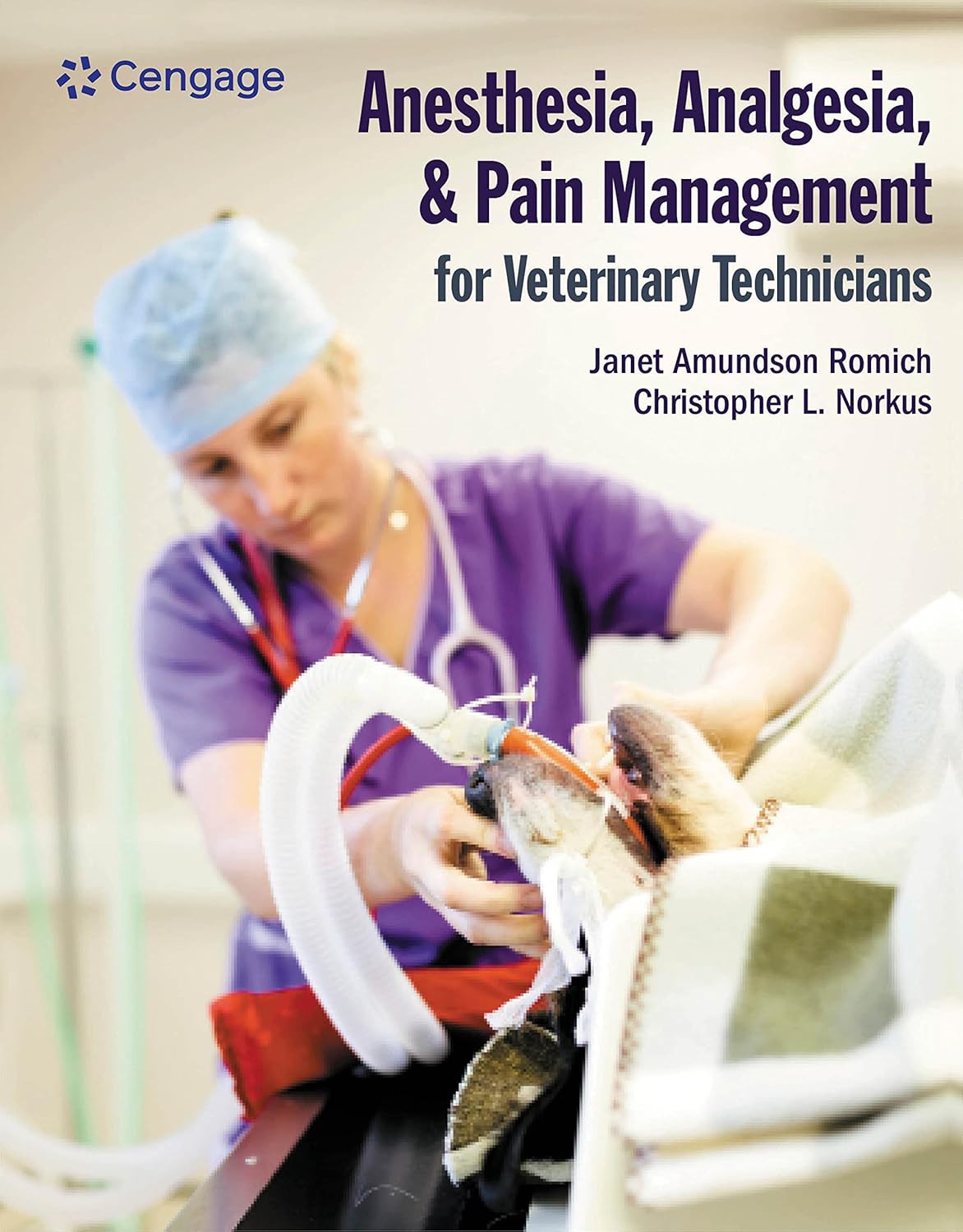 Anesthesia, Analgesia, and Pain Management for Veterinary Technicians 1st Edition