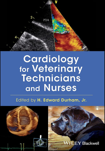 Cardiology for Veterinary Technicians and Nurses 1st Edition