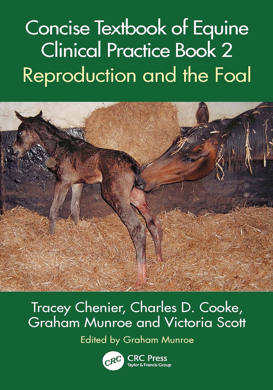 Concise Textbook of Equine Clinical Practice Book 2: Reproduction and the Foal 1st Edition - October 10, 2023