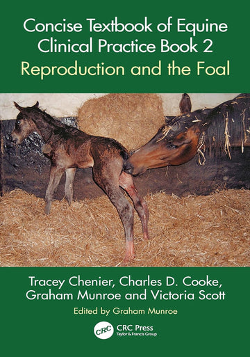 Concise Textbook of Equine Clinical Practice Book 2: Reproduction and the Foal 1st Edition - October 10, 2023