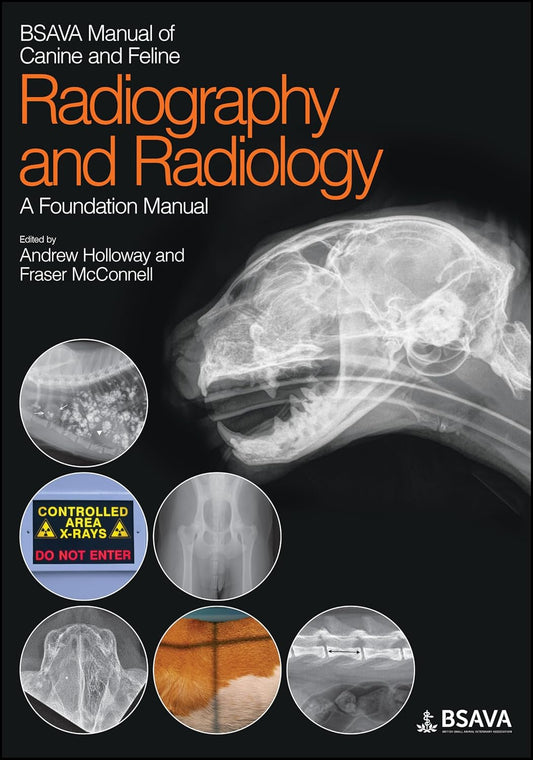 BSAVA Manual of Canine and Feline Radiography and Radiology: A Foundation Manual 1st Edition