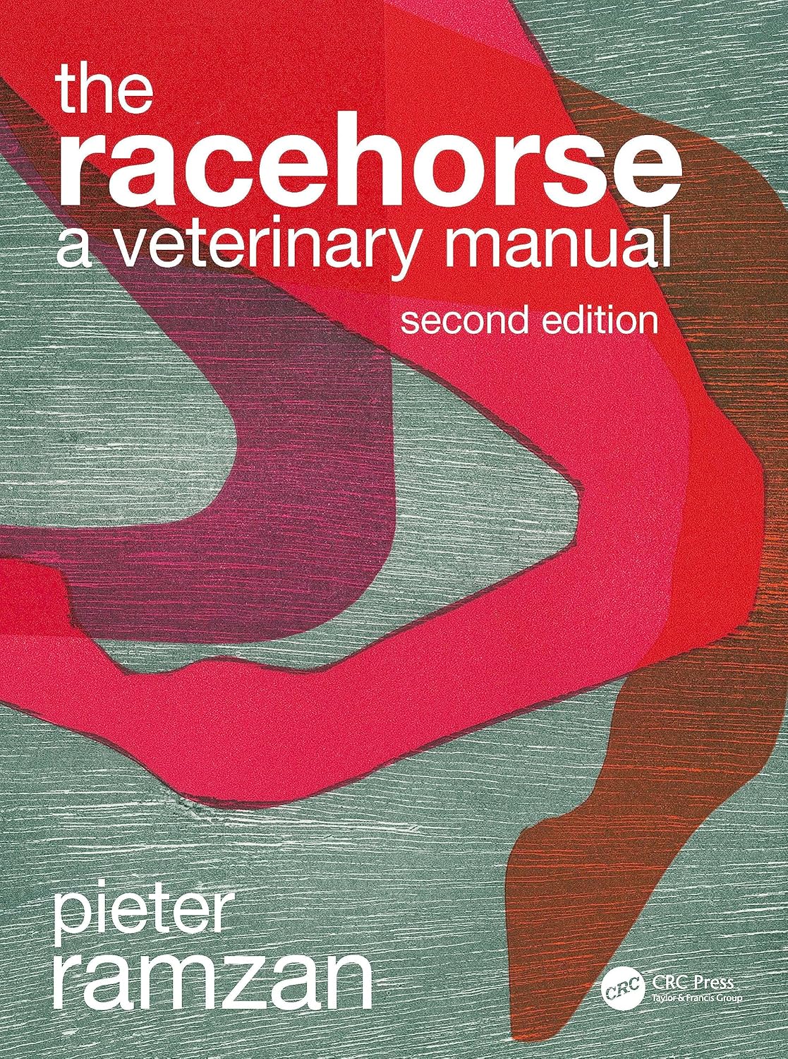 The Racehorse: A Veterinary Manual 2nd Edition