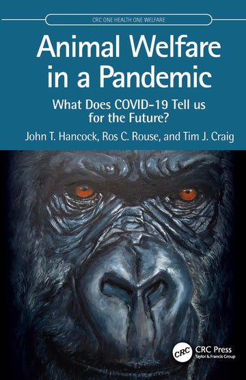 Animal Welfare in a Pandemic What Does COVID-19 Tell us for the Future?