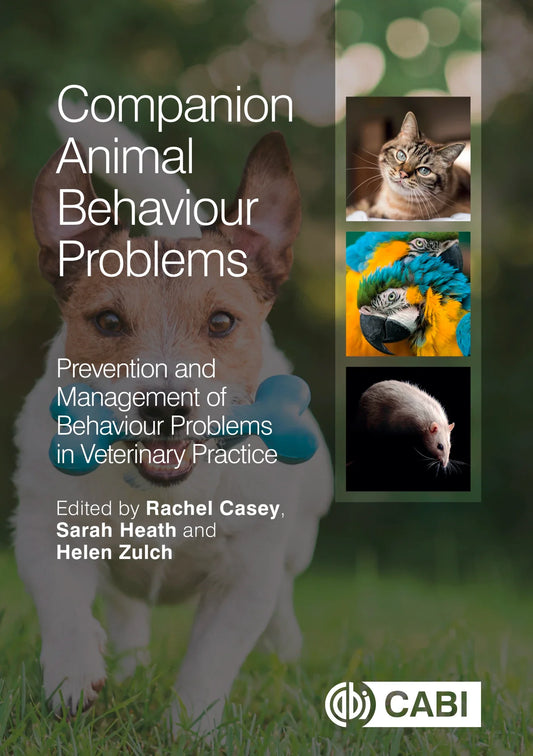 Companion Animal Behaviour Problems: Prevention and Management of Behaviour Problems in Veterinary Practice