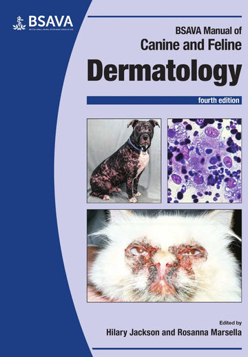 BSAVA Manual of Canine and Feline Dermatology (BSAVA British Small Animal Veterinary Association) 4th Edition
