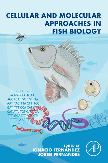 Cellular and Molecular Approaches in Fish Biology 1st Edition