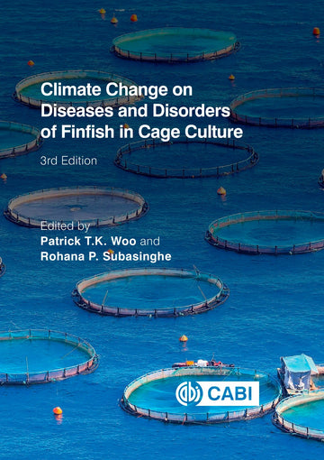 Climate Change on Diseases and Disorders of Finfish in Cage Culture (CABI Climate Change and Fish Health)
