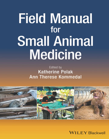 Field Manual for Small Animal Medicine 1st Edition