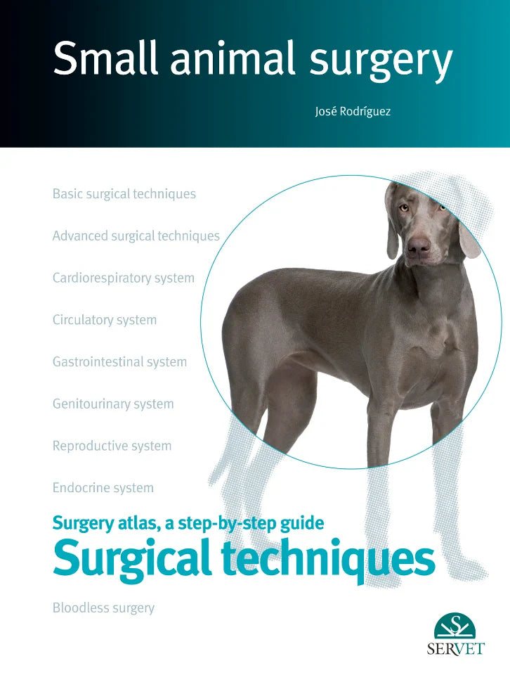 Small animal surgery: Surgery atlas, a step-by-step guide. Surgical techniques