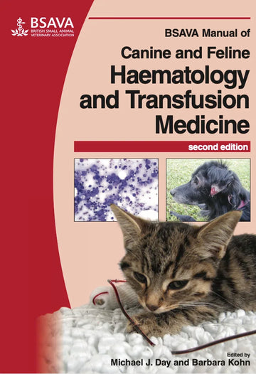 BSAVA Manual of Canine and Feline Haematology and Transfusion Medicine 2nd Edition