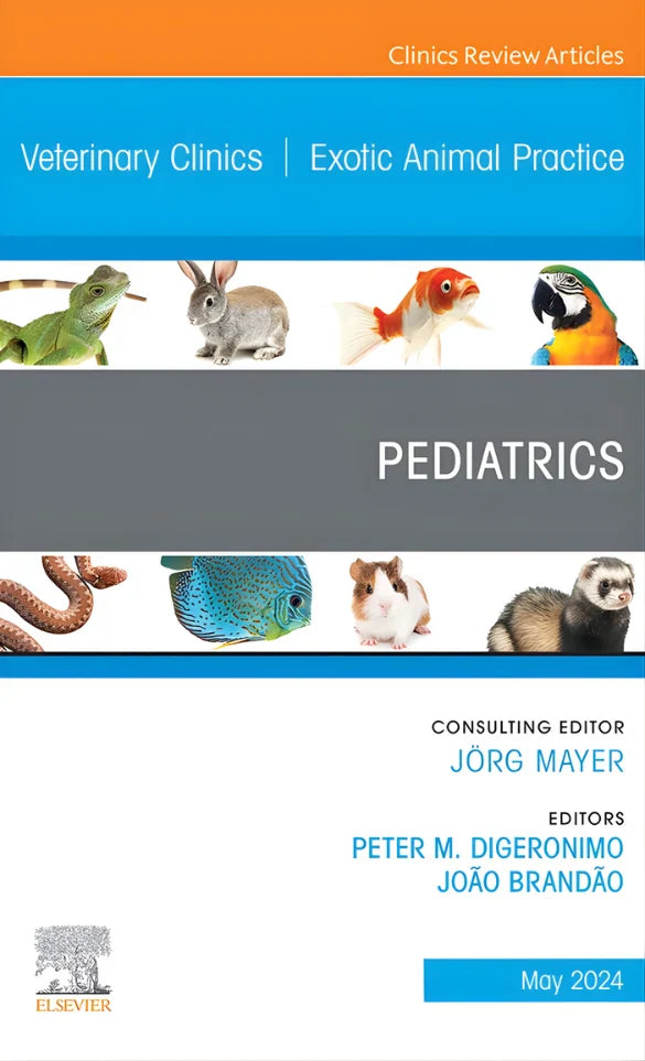 Pediatrics, An Issue of Veterinary Clinics of North America